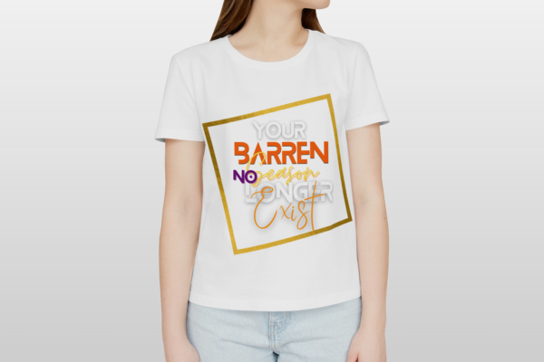 Your Barren Season No Longer Exist Tee