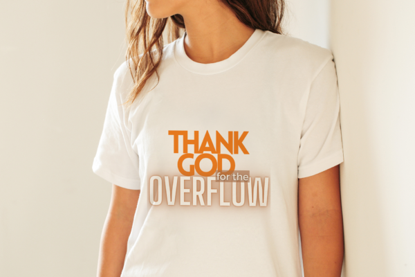 Thank God for the Overflow Tee - Image 2