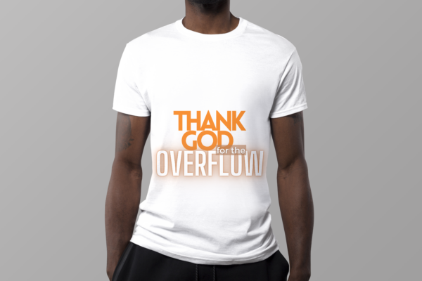 Thank God for the Overflow Tee - Image 3